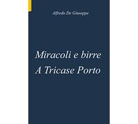 Miracoli e birre a Tricase Porto