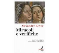 Miracoli e verifiche. Due testi inediti su teologia e scienza