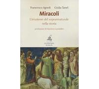 Miracoli. L'irruzione del soprannaturale nella storia