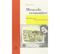 Miracolo economico. I cambiamenti tumultuosi nella società veronese degli anni '50-'60