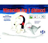 Miracolo tra i ghiacci. Ediz. CAA