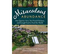 Charles Hervé-Gruyer Perrine Hervé-Gruyer Miraculous Abundance (Tascabile)