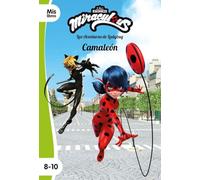 Miraculous. Las aventuras de Ladybug. Camaleón: Narrativa 15