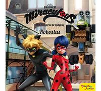 Miraculous. Las aventuras de Ladybug. Robostus: Cuento