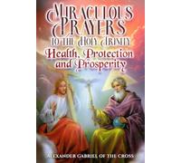 Miraculous Prayers to the Holy Trinity: Health, Protection, and Prosperity