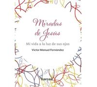 Miradas de Jesús: Mi vida a la luz de sus ojos: 111