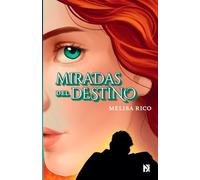 Miradas del destino: Te lo he dicho de mil miradas (Spanish Edition)
