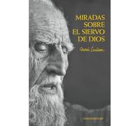 Miradas sobre el siervo de Dios