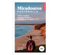 Miradouros Portogallo: Guida ai migliori punti panoramici in 10 itinerari on the road