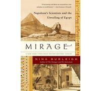 Mirage: Napoleon's Scientists and the Unveiling of Egypt