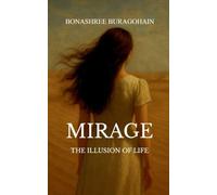 Mirage The Illusion of Life