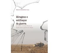 Miragens e estilhaços da guerra: os filmes contemporâneos de ficção sobre a guerra do Iraque