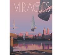 Mirages: Tout l'art de Laurent Durieux