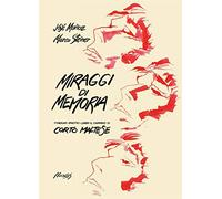 Miraggi di memoria. Itinerari ipnotici lungo il cammino di Corto Maltese