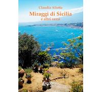 Miraggi di Sicilia e altri versi