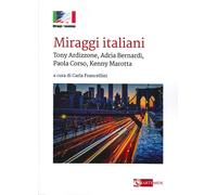 Miraggi italiani. Tony Ardizzone, Adria Bernardi, Paola Corso, Kenny Marotta