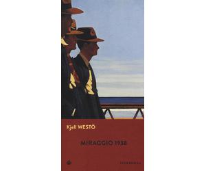 Miraggio 1938 - Westö Kjell