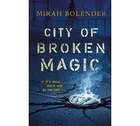 Mirah Bolender City of Broken Magic (Tascabile)