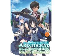 Miraijin A As a Reincarnated Aristocrat, I'll Use My Appraisal Skill (Tascabile)