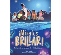 Miralos Brillar: Explorando los creadores de la bioluminiscencia