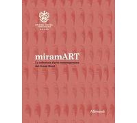 miramART. Beyond the sea. La collezione d’arte contemporanea del Grand Hotel. Ediz. illustrata