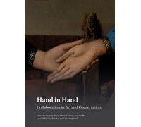 Miranda Brain Hand in Hand: Collaboration in Art and Conservation (Tascabile)