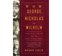 Miranda Carter George, Nicholas and Wilhelm (Tascabile)