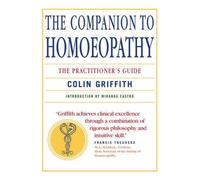 Miranda Castro Colin Griffith Companion to Homeopathy (Tascabile)
