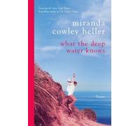 Miranda Cowley Heller What the Deep Water Knows (Copertina rigida)