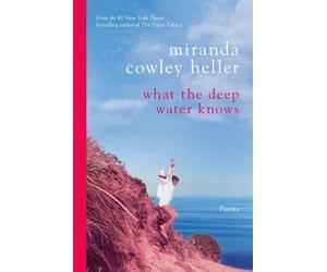 Miranda Cowley Heller What the Deep Water Knows (Copertina rigida)