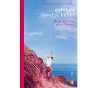 Miranda Cowley Heller What the Deep Water Knows (Tascabile)