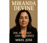 Miranda Devine: Ink, Ideology, and Influence