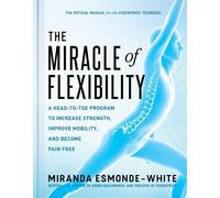 Miranda Esmonde-White The Miracle of Flexibility (Copertina rigida)