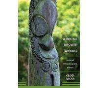 Miranda Forsyth A Bird That Flies with Two Wings (Tascabile)