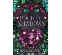 Miranda Grant Book of Shadows (Copertina rigida)