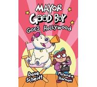 Miranda Harmon Dave Scheidt Mayor Good Boy Goes Hollywood (Copertina rigida)