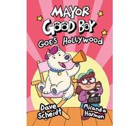 Miranda Harmon Dave Scheidt Mayor Good Boy Goes Hollywood (Copertina rigida)