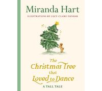 Miranda Hart The Christmas Tree that Loved to Dance (Copertina rigida)