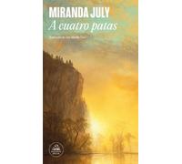 Miranda July A cuatro patas / All Fours (Tascabile)