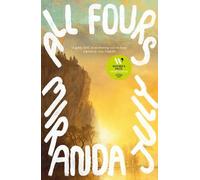 Miranda July All Fours (Copertina rigida)