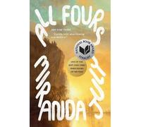Miranda July – All Fours – Romanzo – Tascabile