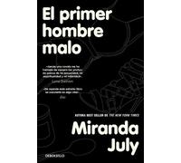 Miranda July El primer hombre malo / The First Bad Man (Tascabile)