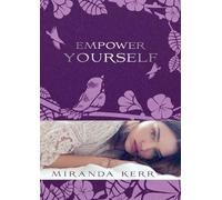 Miranda Kerr Empower Yourself (Tascabile)