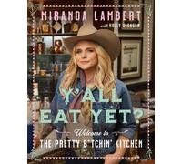 Miranda Lambert Holly Gleason Y'All Eat Yet? (Copertina rigida)