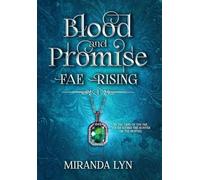 Miranda Lyn Blood and Promise (Copertina rigida) Fae Rising