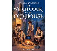 Miranda Murfins: The Witch-Cook of the Old House