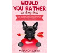 Miranda Myra Would You Rather for Silly Kids (Tascabile)