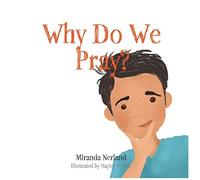 Miranda Nerland Why Do We Pray? (Tascabile)