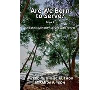 Miranda P Yeoh Are We Born to Serve? An Ethnic Minority Serves with (Tascabile)