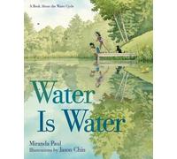 Miranda Paul Water Is Water (Copertina rigida)